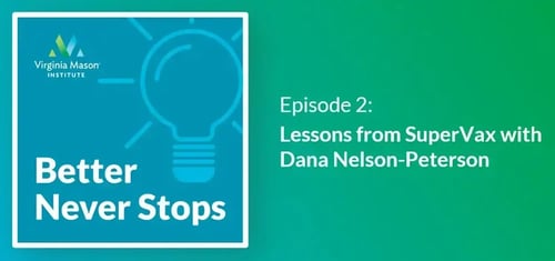 Lessons from SuperVax with Dana Nelson-Peterson
