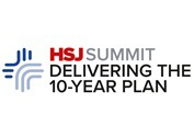 HSJ Summit: Delivering the 10-Year Plan