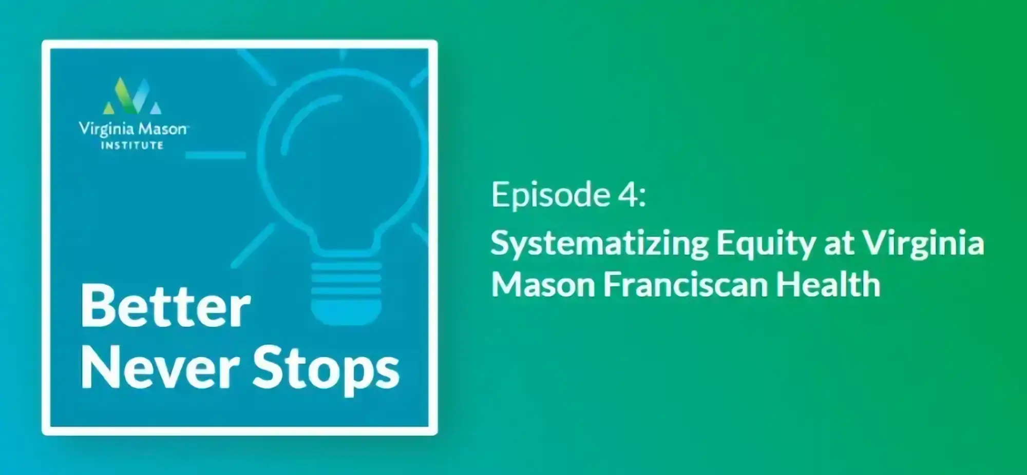 Systematizing Equity at Virginia Mason Franciscan Health