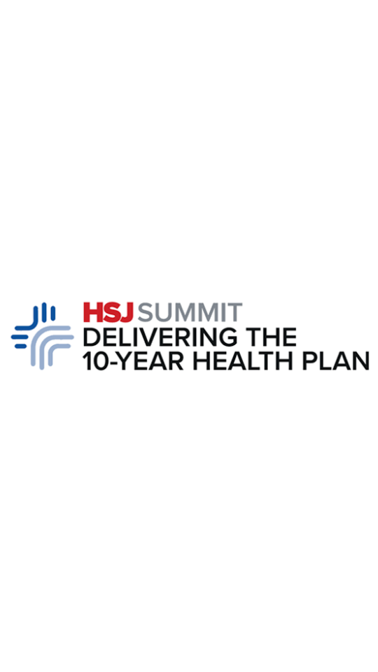 HSJ Summit: Delivering ...